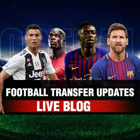 Latest Football Transfer Updates – June 29th